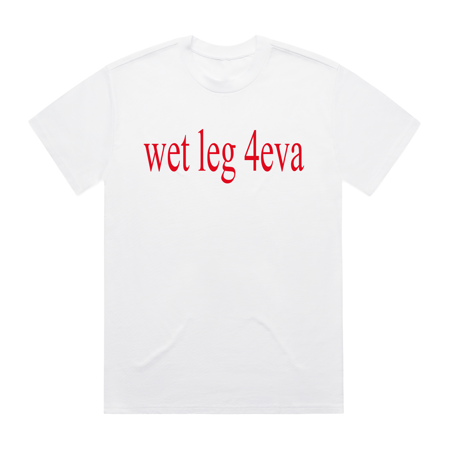 wet leg 4eva White T-Shirt